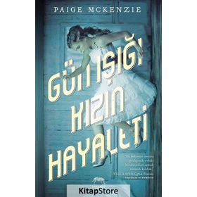 Gün Işığı Kızın Hayaleti - Paige McKenzie