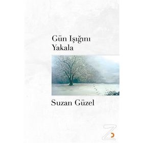 Gün Işığını Yakala - Suzan Güzel