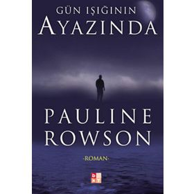 GÜN IŞIĞININ AYAZINDA - PAULINE ROWSON