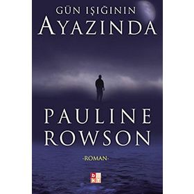 GÜN IŞIĞININ AYAZINDA - PAULINE ROWSON