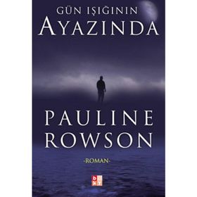 GÜN IŞIĞININ AYAZINDA - PAULINE ROWSON