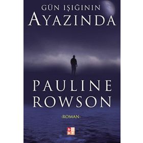 GÜN IŞIĞININ AYAZINDA - PAULINE ROWSON