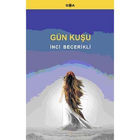 Gün Kuşu - İnci Becerikli