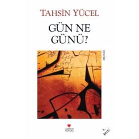 GÜN NE GÜNÜ? - TAHSIN YÜCEL