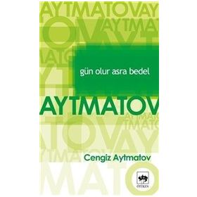 GÜN OLUR ASRA BEDEL - CENGIZ AYTMATOV (ISBN:9786055994563)