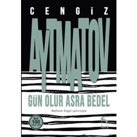 GÜN OLUR ASRA BEDEL - CENGIZ AYTMATOV (ISBN:9786055994563)
