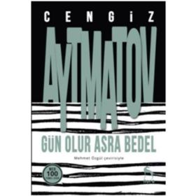 Gün Olur Asra Bedel - Cengiz Aytmatov