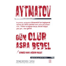 Gün Olur Asra Bedel & Cengiz Han’a Küsen Bulut - Cengiz Aytmatov
