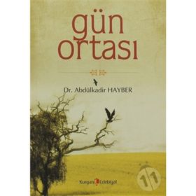 GÜN ORTASI - ABDÜLKADIR HAYBER
