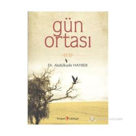 GÜN ORTASI - ABDÜLKADIR HAYBER