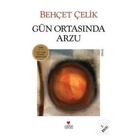 GÜN ORTASINDA ARZU - BEHÇET ÇELİK