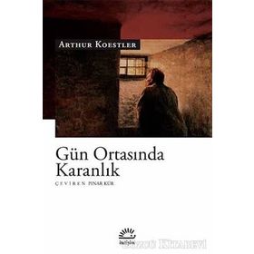 GÜN ORTASINDA KARANLIK - ARTHUR KOESTLER