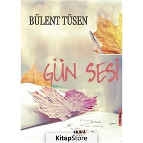 Gün Sesi - Bülent Tüsen