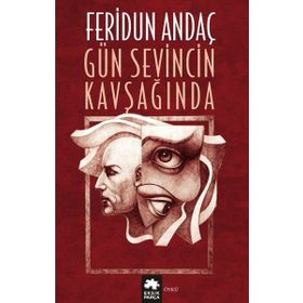 Gün Sevincin Kavşağında - Feridun Andaç