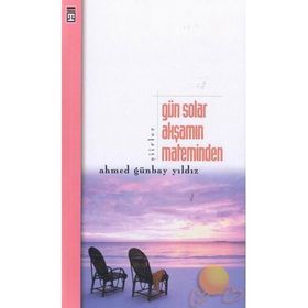 Gün Solar Akşamın Mateminden - Ahmed Günbay Yıldız
