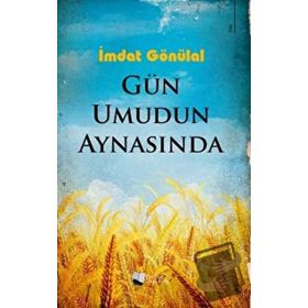Gün Umudun Aynasında - İmdat Gönülal