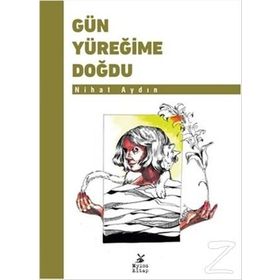 Gün Yüreğime Doğdu - Nihat Aydın