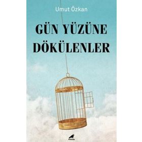 Gün Yüzüne Dökülenler - Umut Özkan