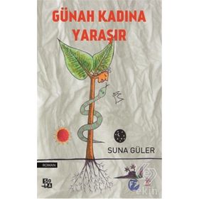 GÜNAH KADINA YARAŞIR - SUNA GÜLER
