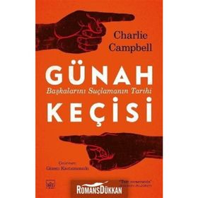 GÜNAH KEÇISI BAŞKALARINI SUÇLAMANIN TARIHI - CHARLIE CHAMPBELL