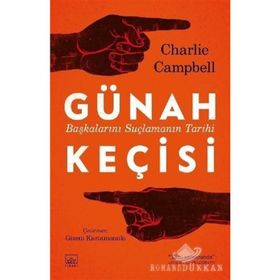 GÜNAH KEÇISI BAŞKALARINI SUÇLAMANIN TARIHI - CHARLIE CHAMPBELL