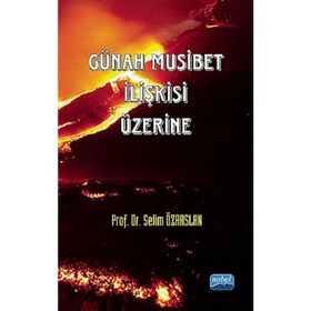 GÜNAH MUSIBET İLIŞKISI - SELIM ÖZARSLAN