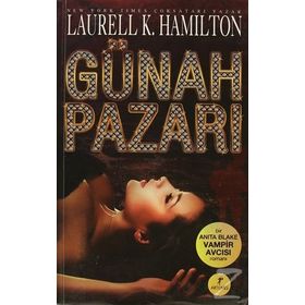 GÜNAH PAZARI - LAURELL K. HAMILTON