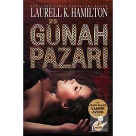 GÜNAH PAZARI - LAURELL K. HAMILTON