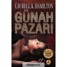 GÜNAH PAZARI - LAURELL K. HAMILTON