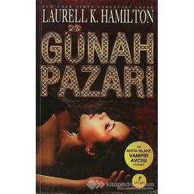 GÜNAH PAZARI - LAURELL K. HAMILTONO