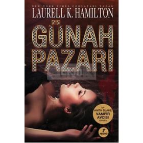 GÜNAH PAZARI - LAURELL K. HAMILTONO