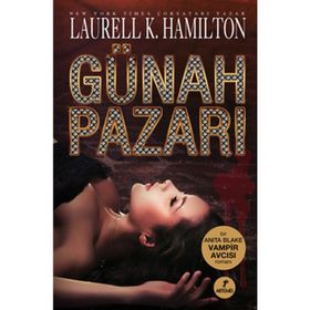 GÜNAH PAZARI - LAURELL K. HAMILTONO