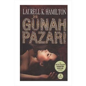 GÜNAH PAZARI - LAURELL K. HAMILTONO