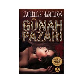 GÜNAH PAZARI - LAURELL K. HAMILTONO