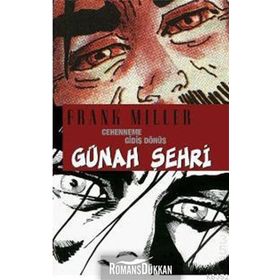 GÜNAH ŞEHRİ 7 CEHENNEME GİDİŞ DÖNÜŞ - FRANK MILLER