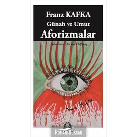 GÜNAH VE UMUT AFORIZMALAR - FRANZ KAFKA