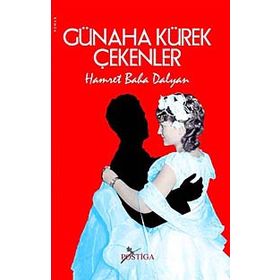 GÜNAHA KÜREK ÇEKENLER - HAMRET BAHA DALYAN