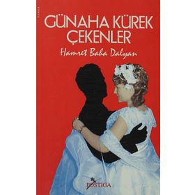 GÜNAHA KÜREK ÇEKENLER - HAMRET BAHA DALYAN