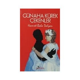 GÜNAHA KÜREK ÇEKENLER - HAMRET BAHA DALYAN