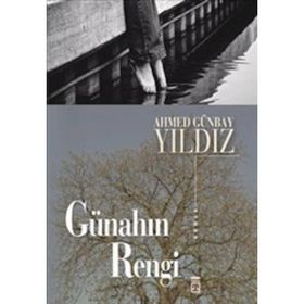Günahın Rengi - Ahmet Günbay Yıldız