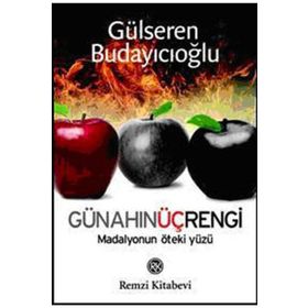 GÜNAHIN ÜÇ RENGI MADALYONUN ÖTEKİ YÜZÜ - GÜLSEREN BUDAYICIOĞLU