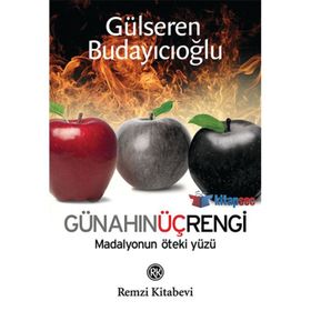 GÜNAHIN ÜÇ RENGI MADALYONUN ÖTEKİ YÜZÜ - GÜLSEREN BUDAYICIOĞLU
