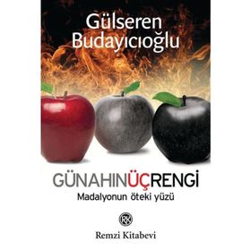 GÜNAHIN ÜÇ RENGI MADALYONUN ÖTEKİ YÜZÜ - GÜLSEREN BUDAYICIOĞLU
