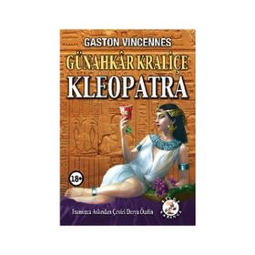 Günahkar Kraliçe Kleopatra - Gaston Vincennes