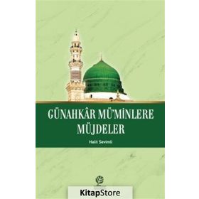 Günahkar Mü'minlere Müjdeler - Halit Sevimli
