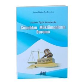 Günahkar Müslümanların Durumu - seyhu’l islam ibn teymiyye