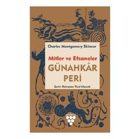 Günahkar Peri - Mitler ve Efsaneler - Charles M. Skinner
