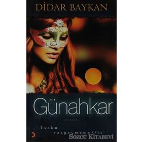 GÜNAHKAR TUTKU VAZGEÇMEMEKTIR - DIDAR BAYKAN