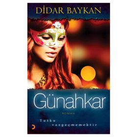 GÜNAHKAR TUTKU VAZGEÇMEMEKTIR - DIDAR BAYKAN