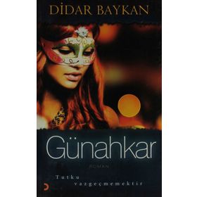 GÜNAHKAR TUTKU VAZGEÇMEMEKTIR - DIDAR BAYKAN